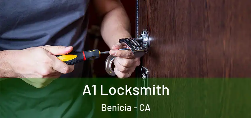  A1 Locksmith Benicia - CA
