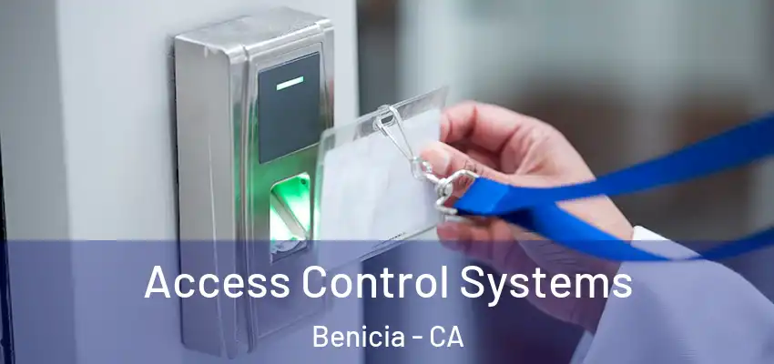 Access Control Systems Benicia - CA