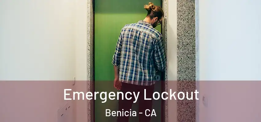 Emergency Lockout Benicia - CA