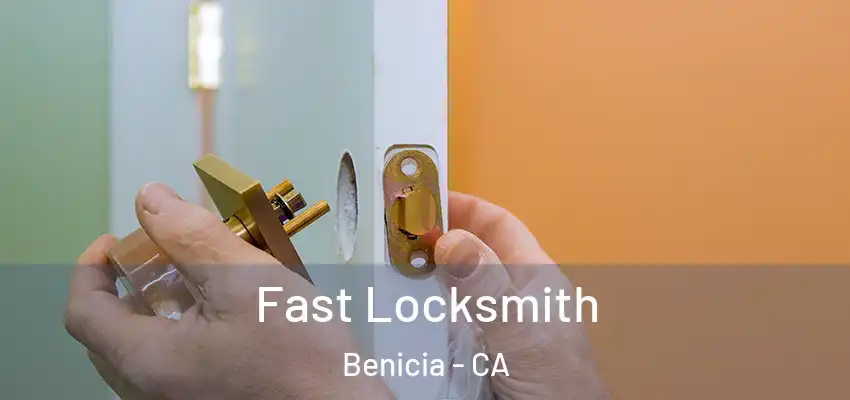  Fast Locksmith Benicia - CA