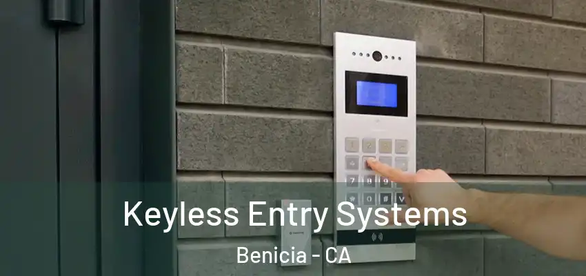 Keyless Entry Systems Benicia - CA