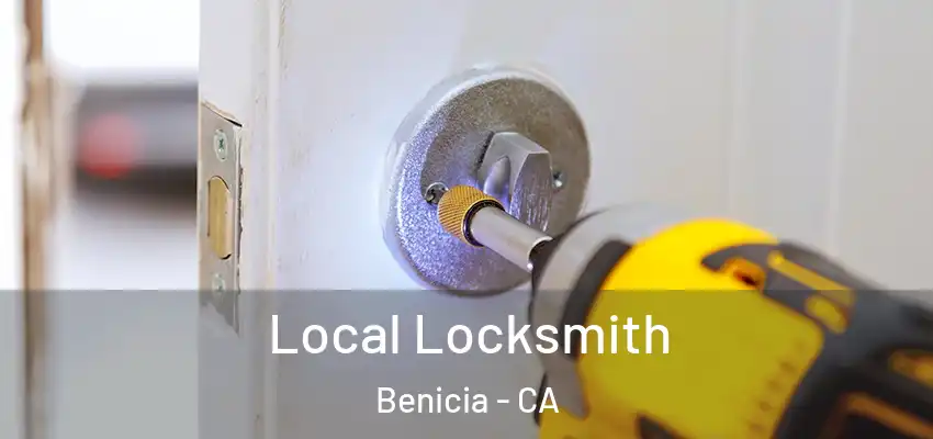 Local Locksmith Benicia - CA