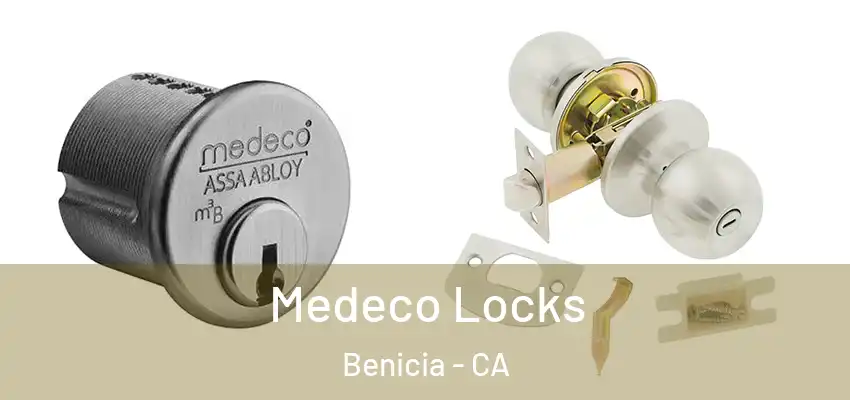  Medeco Locks Benicia - CA