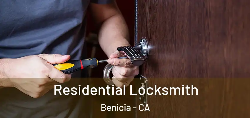  Residential Locksmith Benicia - CA