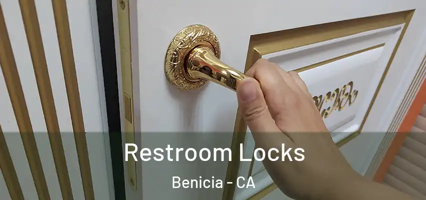 Restroom Locks Benicia - CA