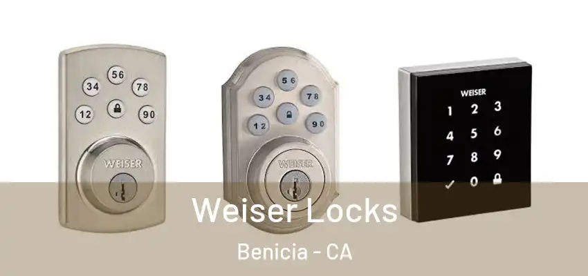 Weiser Locks Benicia - CA